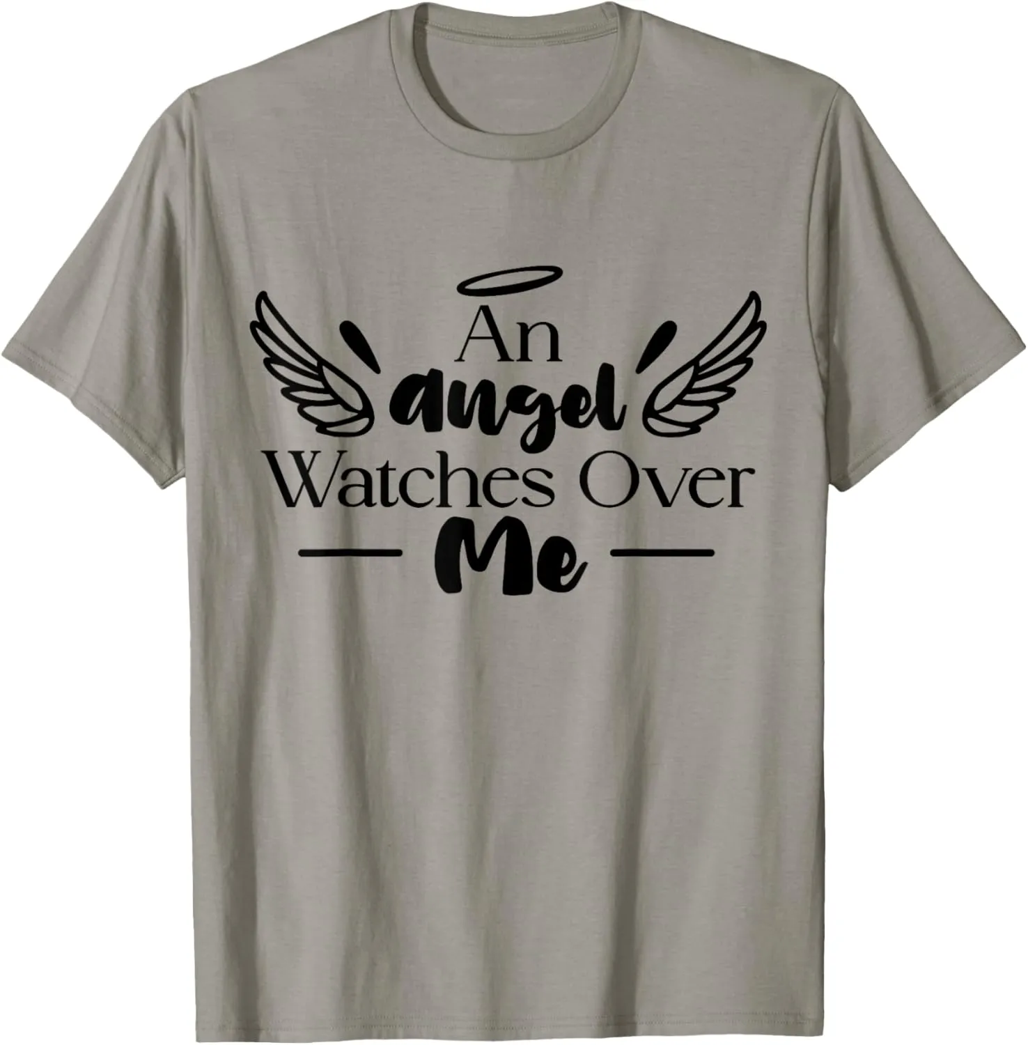 An Angel Watches Over Me Dad Mom Women Men Kids GrandmaTee T-Shirt