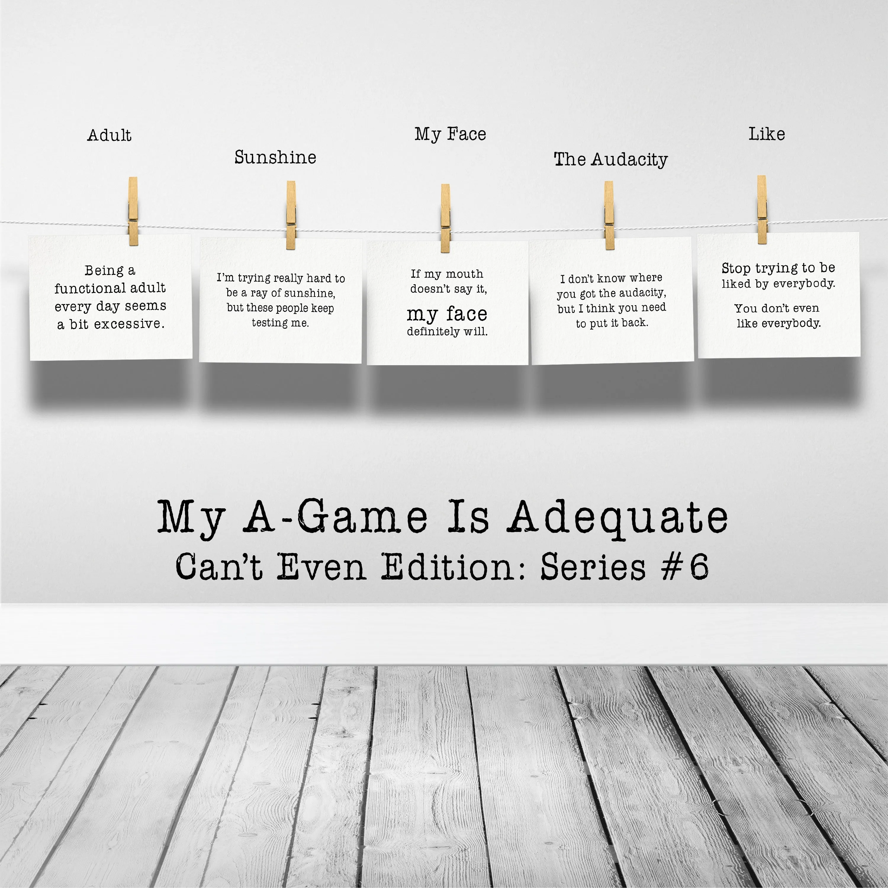 My A-Game is Adequate Can't Even Edition Postcard Collection