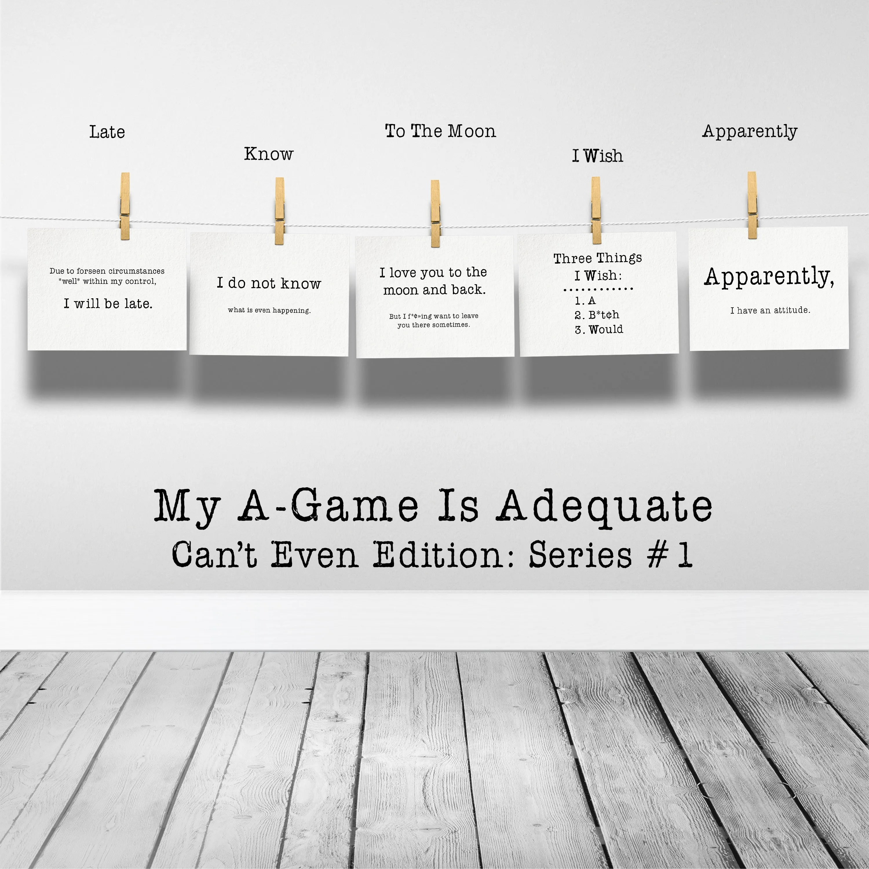 My A-Game is Adequate Can't Even Edition Postcard Collection